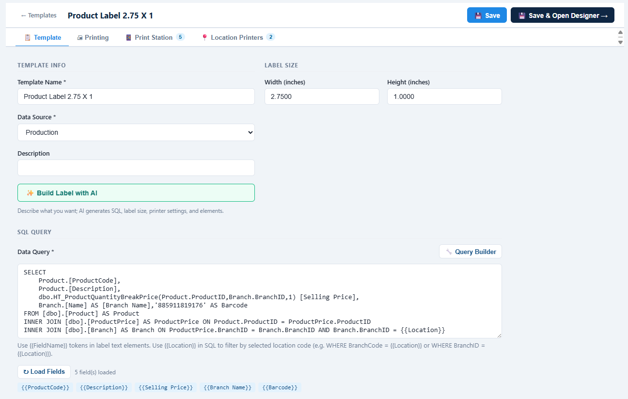 Template editor Template tab showing Template Name Product Label 2.75 X 1, dimensions 2.75 by 1, Data Source Production, and a SQL Query with INNER JOINs filtering on Branch.BranchID equals {{Location}}, with five loaded field chips below